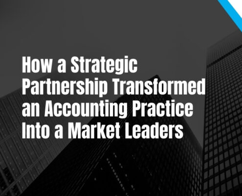 How a Strategic Partnership Transformed an Accounting Practice Into a Market Leaders